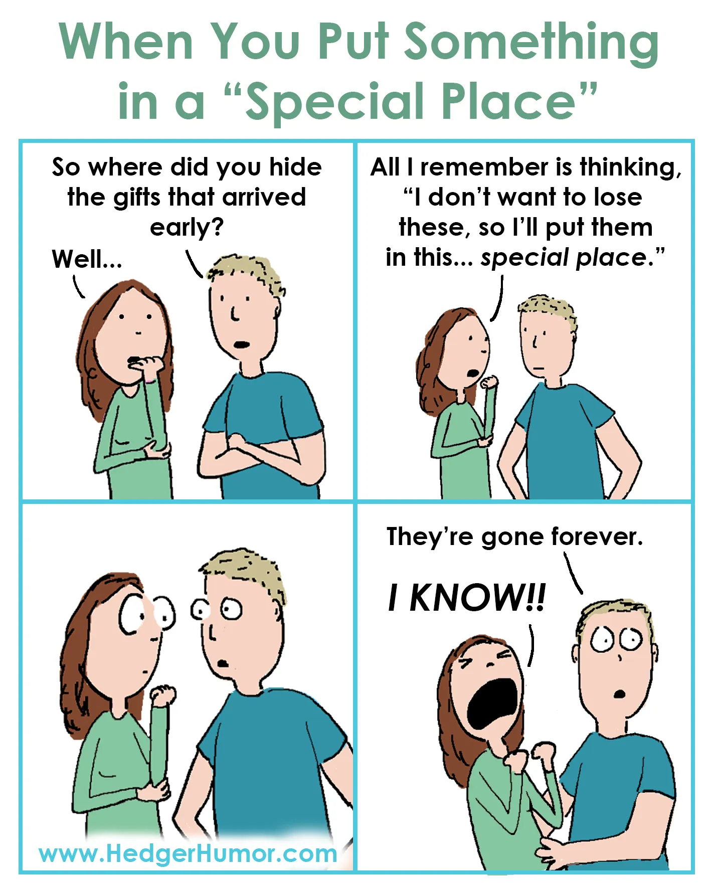A couple tries to remember where they hid gifts in a special place and realizes they have forgotten it.