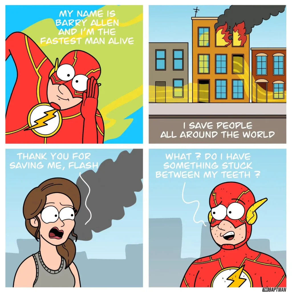 The Flash rescues a woman from a burning building, then looks puzzled and wonders whether something is stuck between his teeth.
