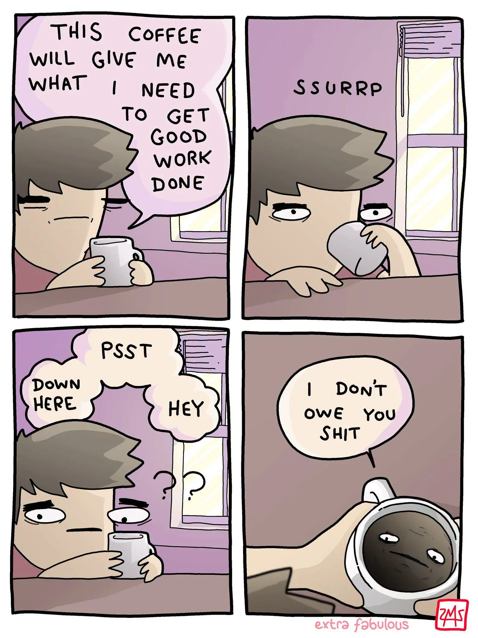 Four-panel comic showing a tired person drinking coffee before imagining the coffee cup speaking back with a blunt refusal.