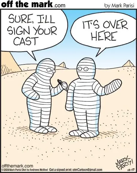 Two cartoon mummies joke about signing a cast, with one pointing out that the cast is wrapped around their own body.