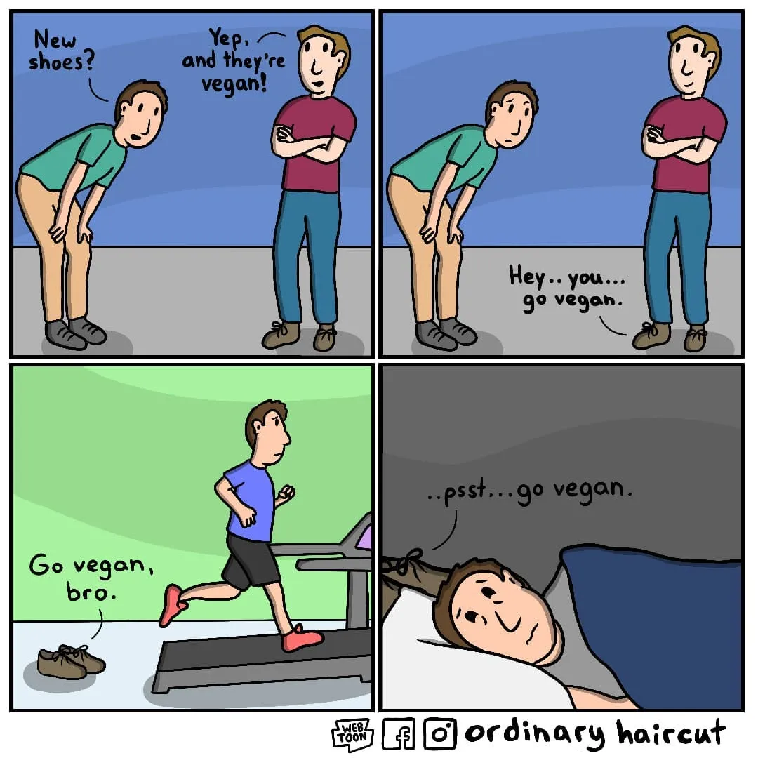 A man tells a friend his new shoes are vegan, then quietly urges him to go vegan.