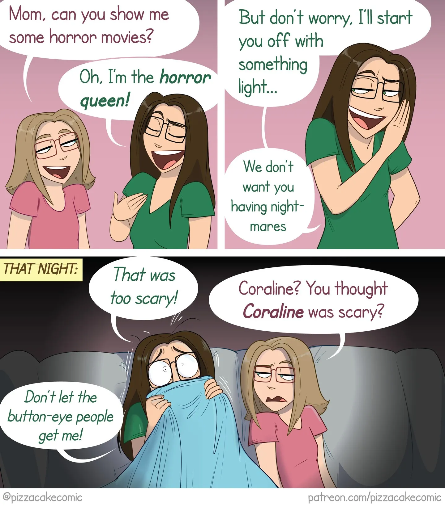 PizzaCake comic #2: a mother recommends Coraline as a light horror movie, but her daughter finds it terrifying.