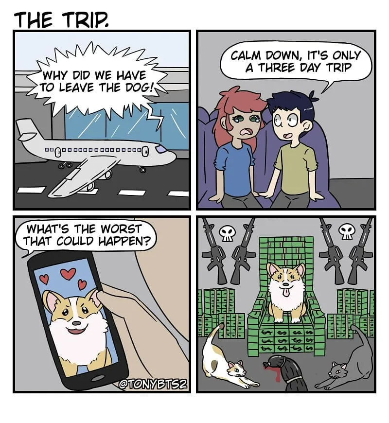 A worried couple discusses leaving their dog during a three-day trip; the final panel imagines their fluffy dog on a throne surrounded by money and cats.