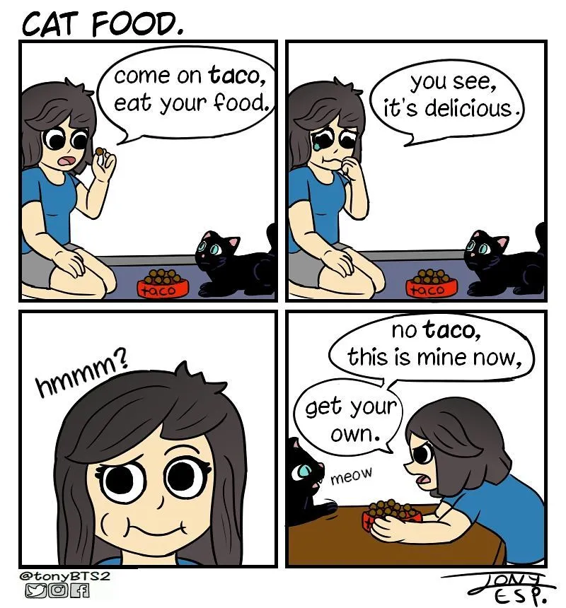 A woman tries to persuade her black cat Taco to eat its food, tastes it herself, and finally claims the bowl while the cat meows.