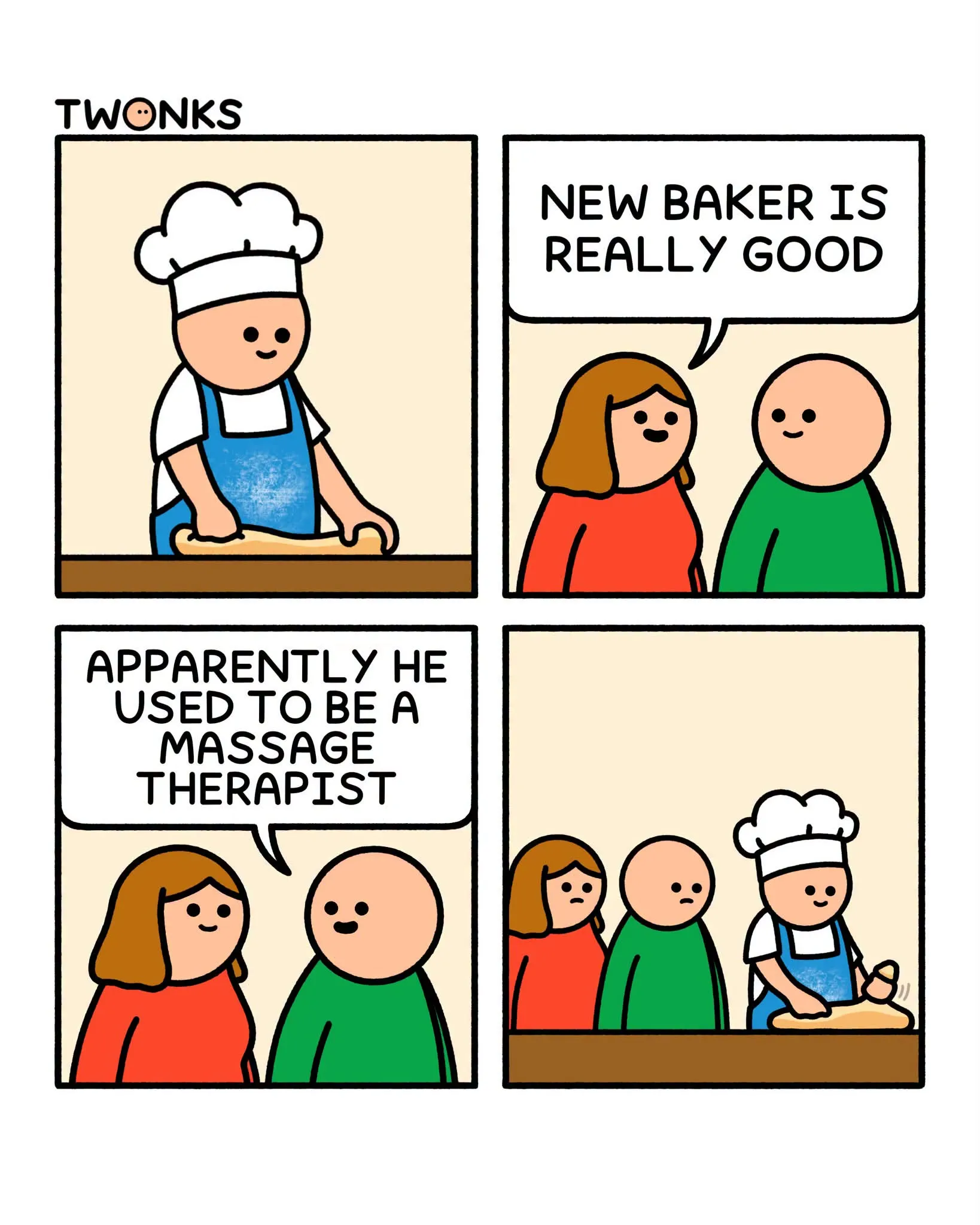 A baker kneads dough while a couple remarks that he used to be a massage therapist, changing the meaning of his hand movements.