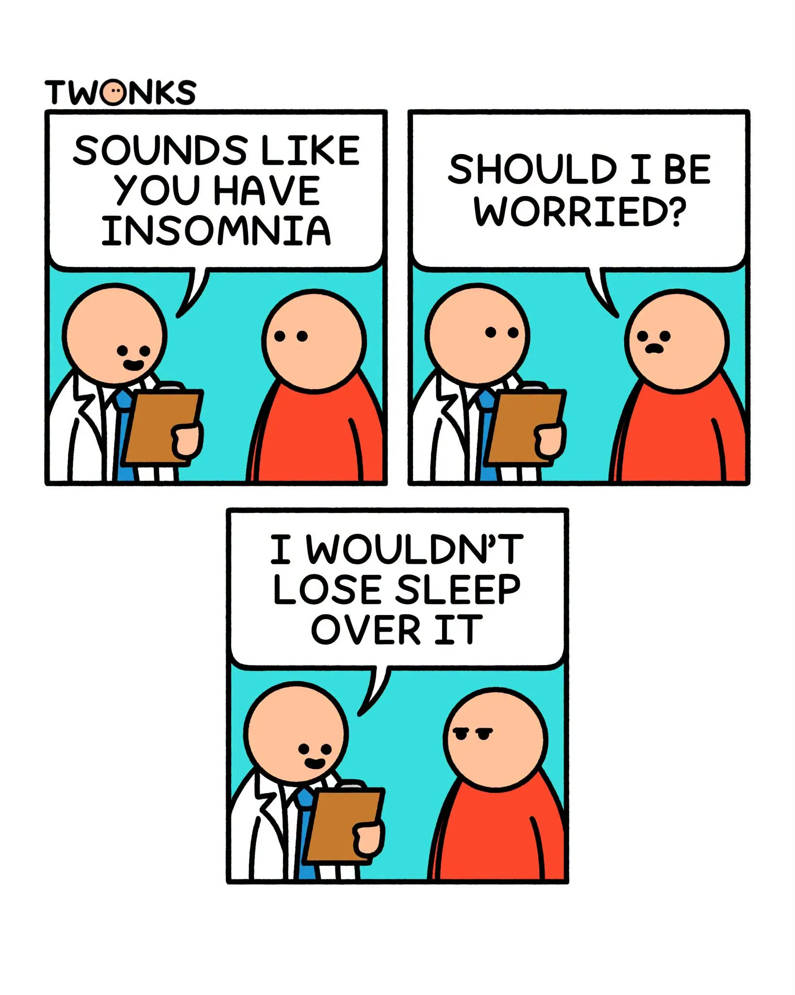 A doctor diagnoses a patient with insomnia and answers a worried question with a deadpan sleep-related pun.