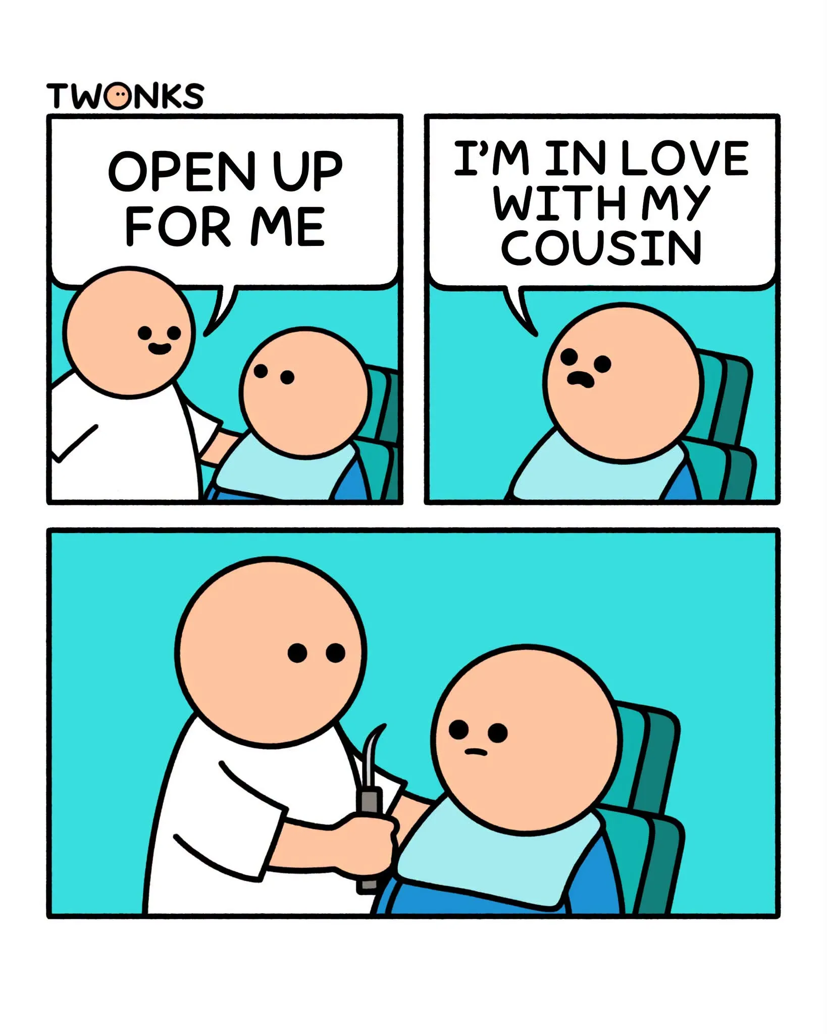 A person in a white coat tells a patient to open up, then the patient confesses to being in love with a cousin as the examination continues.