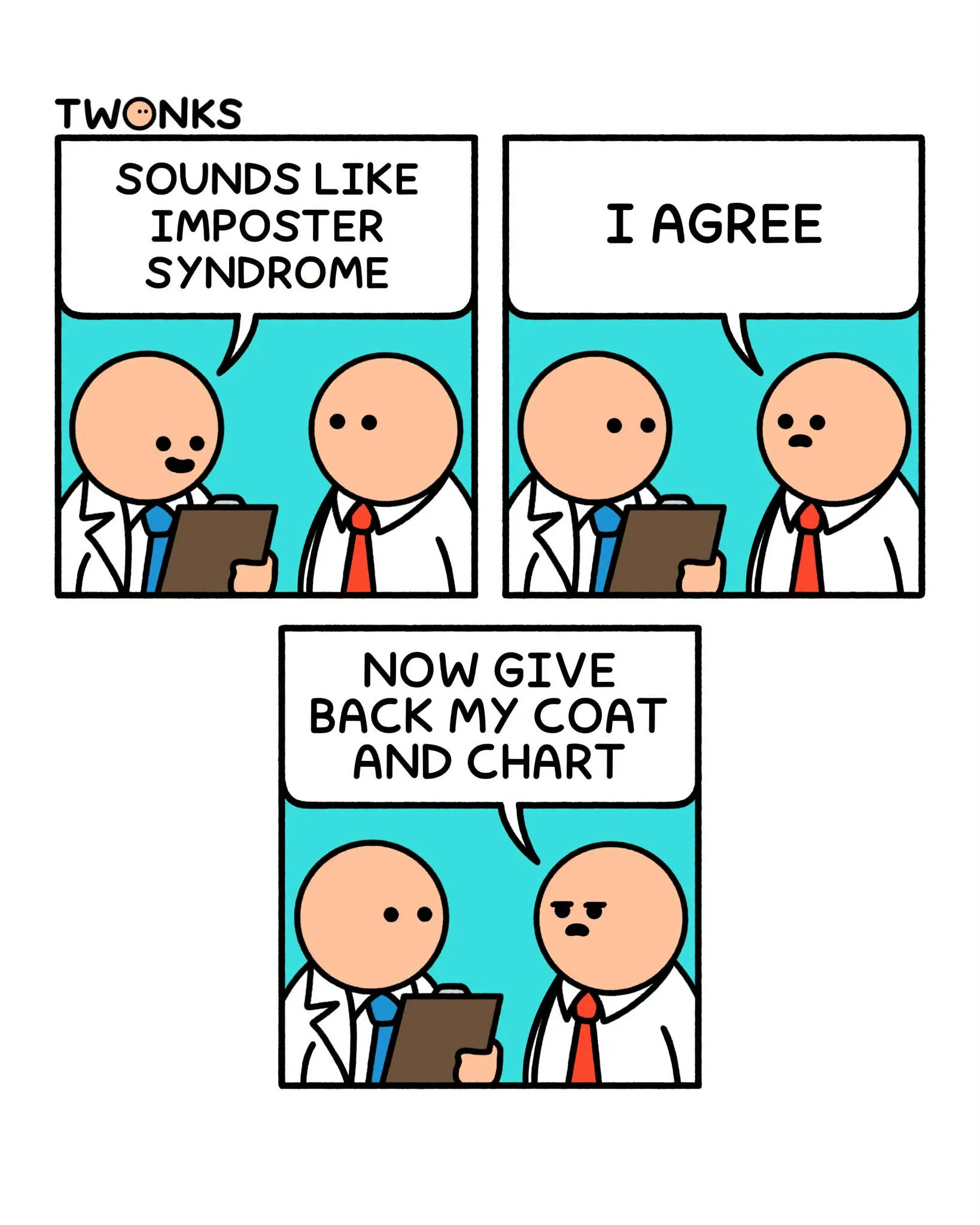 A medical professional identifies impostor syndrome in another doctor, then asks him to return the coat and chart he has taken.
