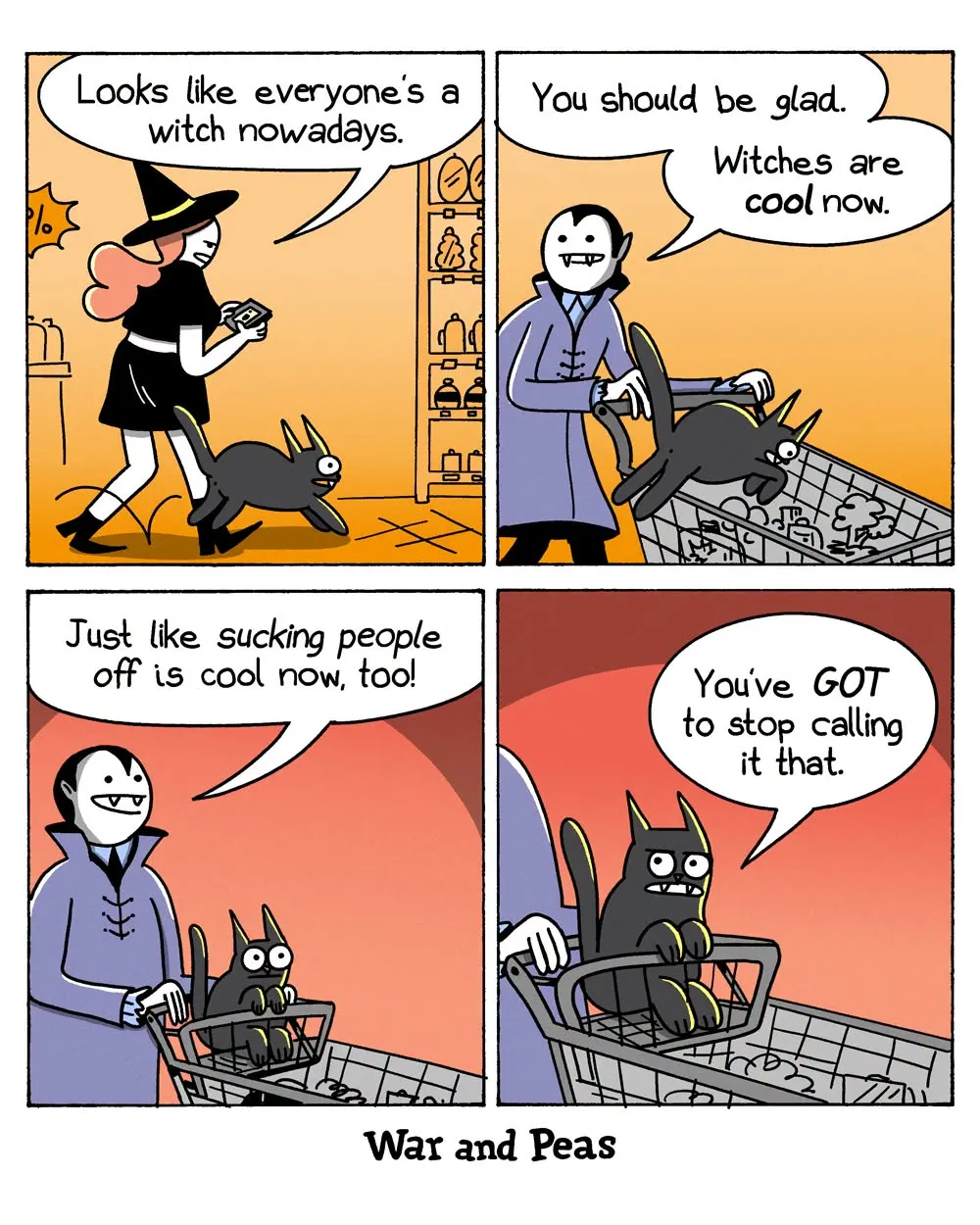 A witch comments that everyone is a witch nowadays while a vampire holds a cart containing a black cat, which objects to his wording.