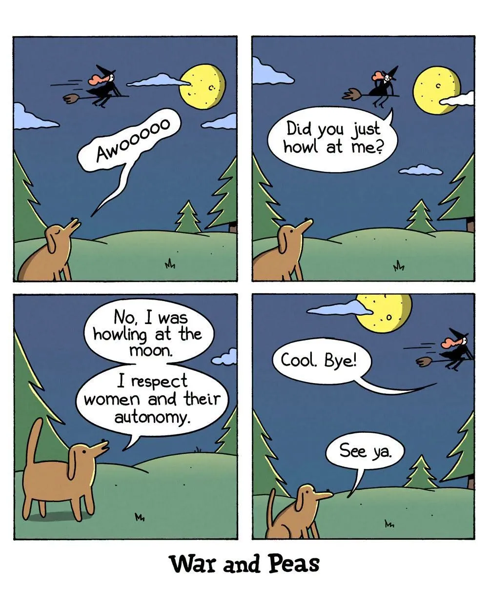 A witch flying past the moon is mistaken by a dog for howling at it, then explains she respects women's autonomy.