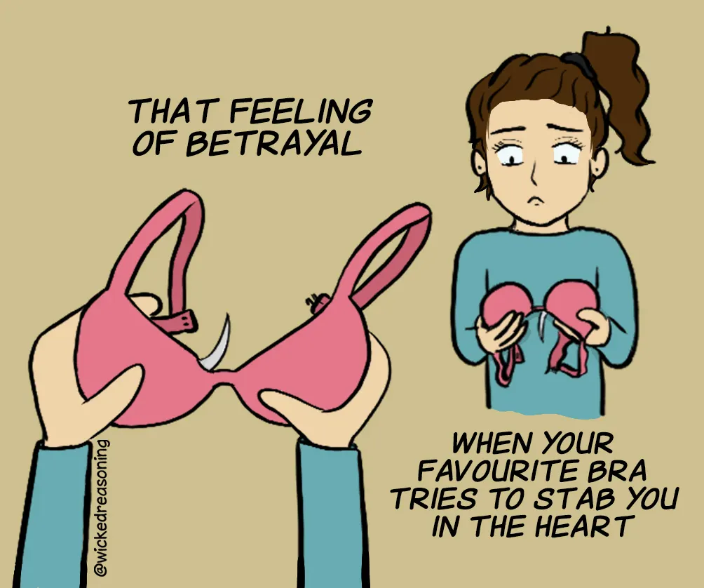 A woman looks sadly at her favorite pink bra, whose underwire appears to stab out like a blade.