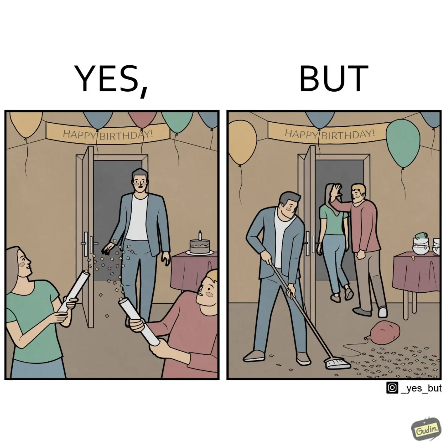 Two-panel Yes, But comic at a birthday party: a guest arrives amid confetti and party poppers, then cleans up after the others have left.