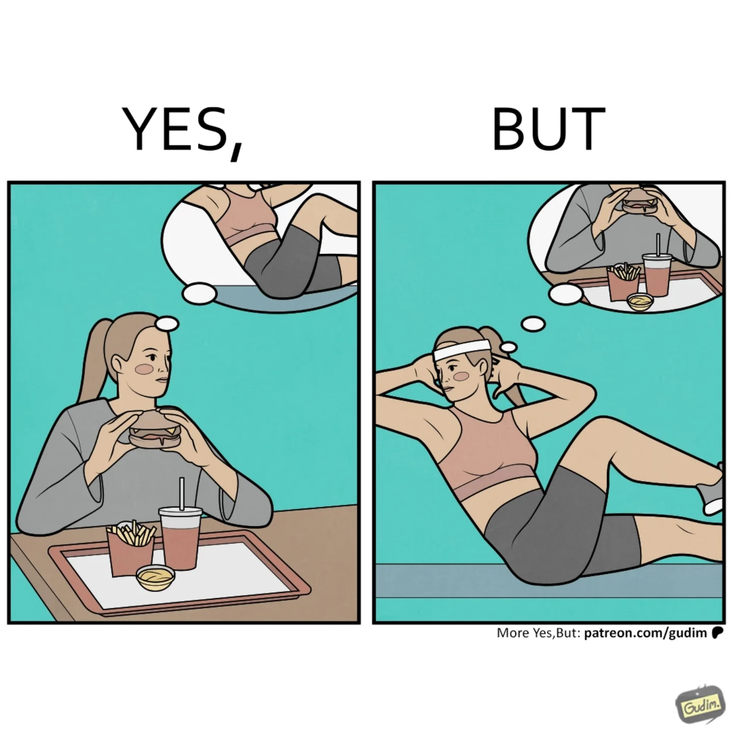 Two-panel Yes, But comic contrasts a woman eating a burger and fries while imagining herself exercising with a second panel of her posing in workout clothes.